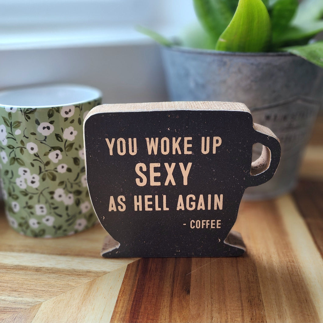Sexy As Hell Coffee Sitter
